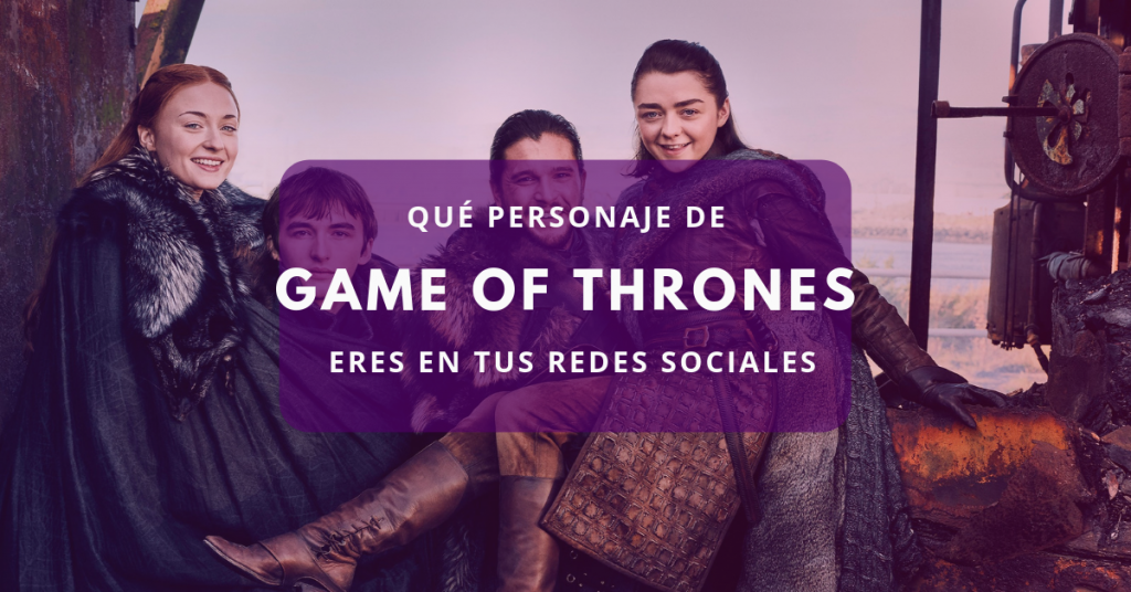 Qué personaje de Game of Thrones eres en tus redes sociales