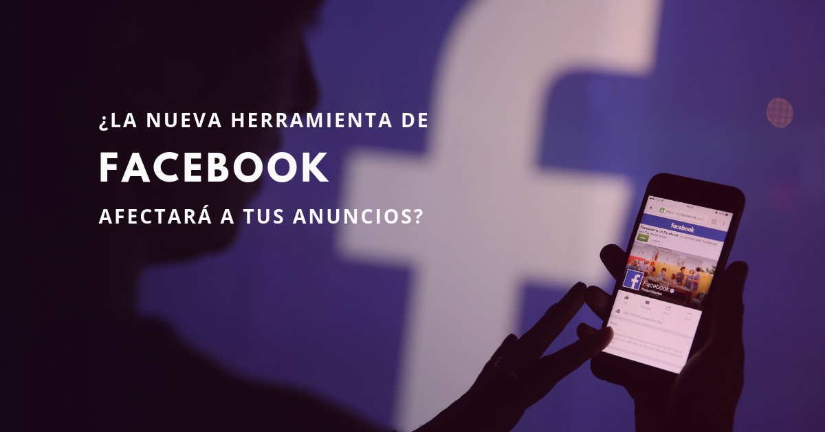 La-Nueva-Herramienta-De-Facebook-Afectará-A-Tus-Anuncios-BrandMe
