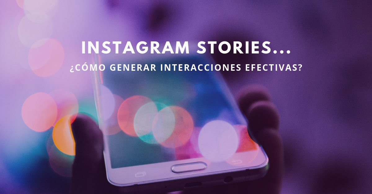 Instagram-Stories-Cómo-Generar-Interacciones-Efectivas-BrandMe