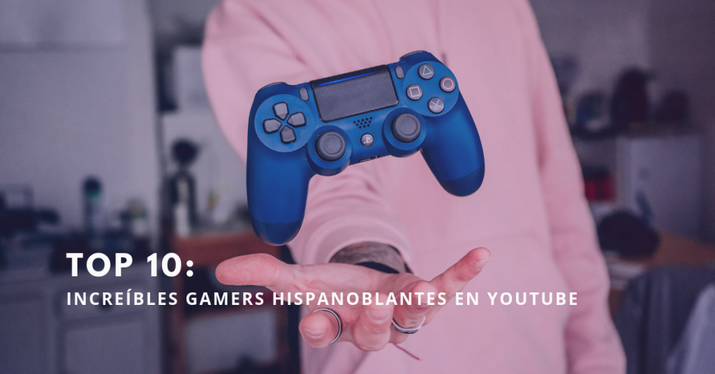 Top-10-Increíbles-Gamers-Hispanohablantes-En-Youtube-BrandMe