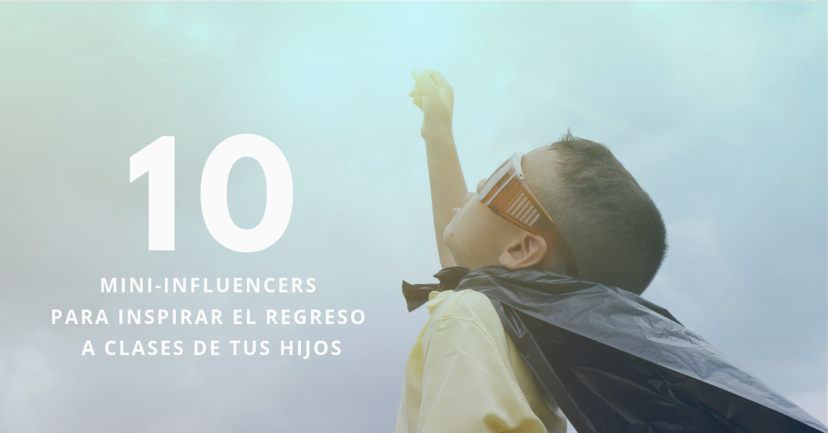 10-Mini-Influencers-Para-Inspirar-El-Regreso-A-Clases-De-Tus-Hijos-BrandMe