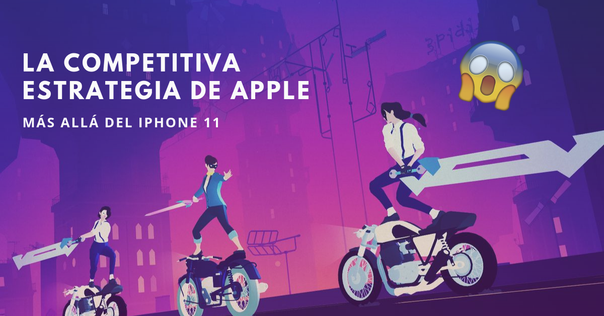 La-Competitiva-Estrategia-De-Apple-Más-Allá-Del-iPhone-11-Pro-BrandMe