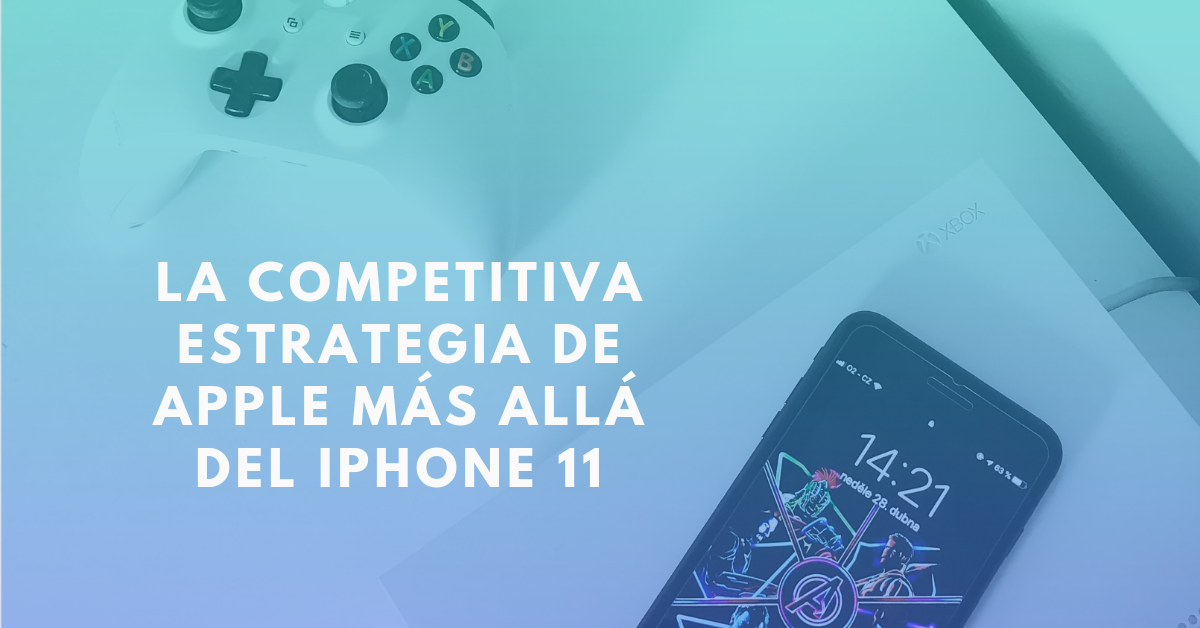 La-Competitiva-Estrategia-De-Apple-Más-Allá-Del-iPhone-11-Pro-BrandMe