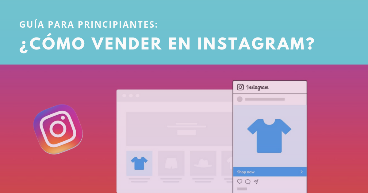 Guía-Para-Principiantes-Cómo-Vender-En-Instagram-BrandMe