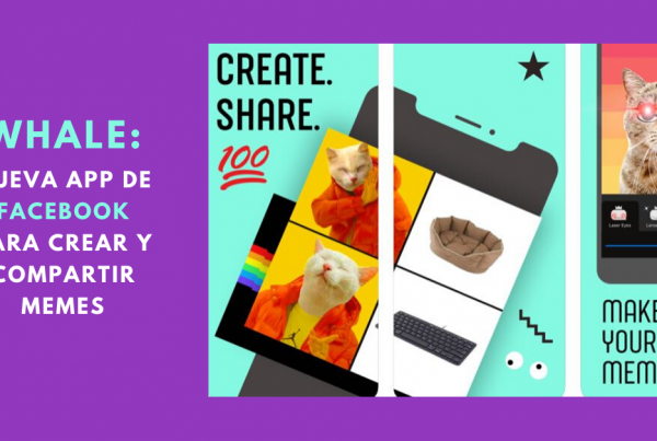 Whale-Nueva-App-De-Facebook-Para-Crear-Y-Compartir-Memes-BrandMe-Plataforma-Tecnología-Herramientas-De-Influencer-Marketing