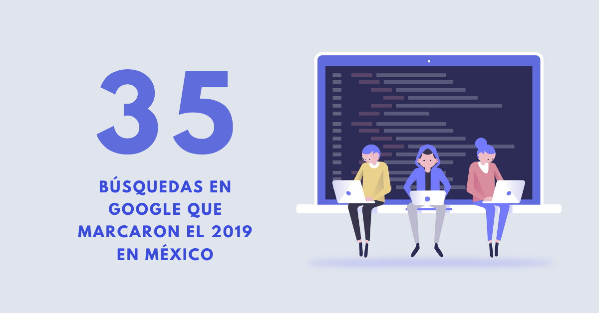 35-Búsquedas-En-Google-Que-Marcaron-El-2019-En-México-BrandMe