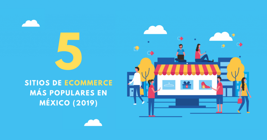 5-Sitios-De-Ecommerce-Más-Populares-En-México-2019-BrandMe-Plataforma-Tecnología-Y-Herramientas-En-Influencer-Marketing
