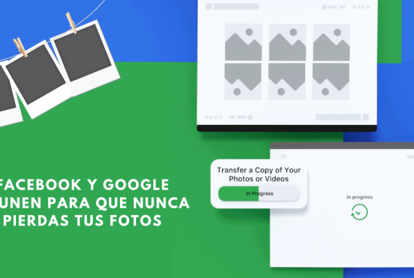 Facebook-Y-Google-Se-Unen-Para-Que-Nunca-Pierdas-Tus-Fotos-BrandMe-Plataforma-Herramientas-Y-Tecnología-En-Influencer-Marketing