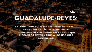 Guadalupe-Reyes-Celebraciones-Del-12-De-Diciembre-Al-6-De-Enero-En-México-Estrategia-De-Mercadotecnia-Para-Navidad-Y-Año-Nuevo-BrandMe
