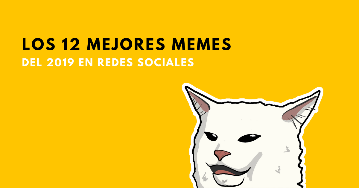 Los-12-Mejores-Memes-Del-2019-En-Redes-Sociales-BrandMe-Plataforma-Tecnología-Y-Herramientas-En-Influencer-Marketing