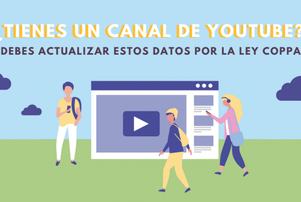 Tienes-Un-Canal-De-YouTube-Debes-Actualizar-Estos-Datos-Por-La-Ley-Coppa-BrandMe-Plataforma-Herramientas-Y-Tecnología-En-Influencer-Marketing