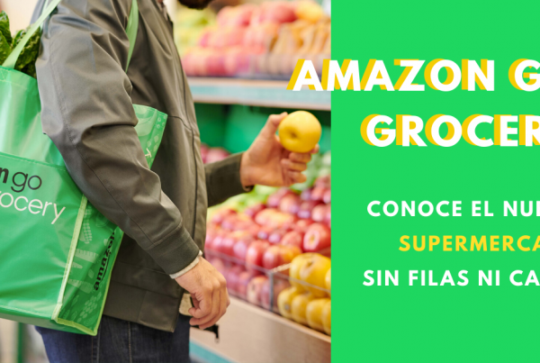 Amazon-Go-Grocery-Conoce-El-Nuevo-Supermercado-Sin-Filas-Ni-Cajas-BrandMe-Influencer-Marketing