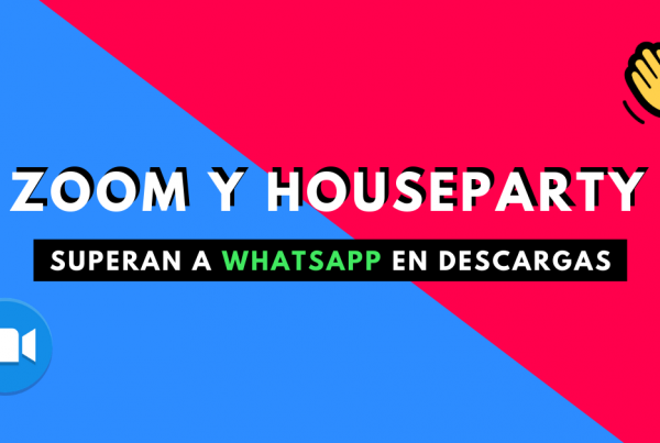 Zoom-Y-House-Party-Superan-A-WhatsApp-En-Descargas-BrandMe-Influencer-Marketing