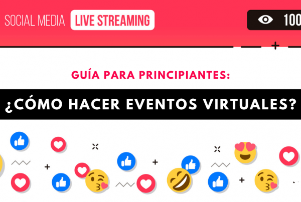 Cómo-Hacer-Eventos-Virtuales-O-Transmisiones-En-Vivo-En-YouTube-Facebook-Instagram-LinkedIn-BrandMe-Influencer-Marketing