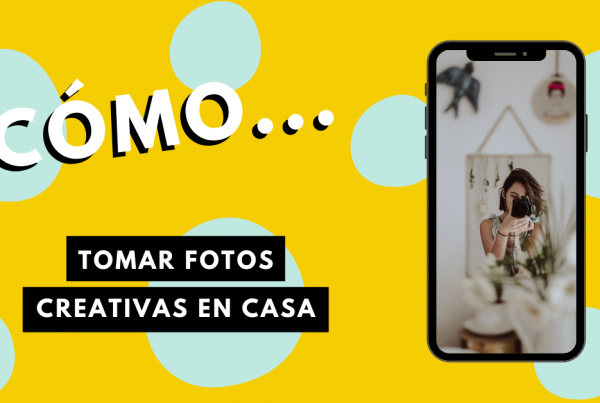 Cómo-Tomar-Fotos-En-Casa-BrandMe.Influencer-Marketing