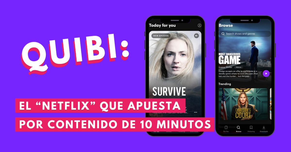 QUIBI-El-Netflix-Que-Apuesta-Por-Contenido-De-10-Minutos-BrandMe-Influencer-Marketing