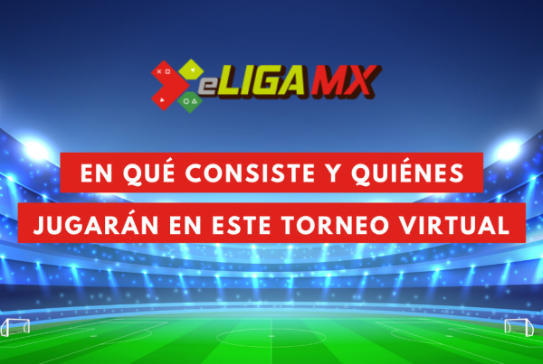 eLiga-MX-En-Qué-Consiste-Y-Quiénes-Jugarán-En-Este-Torneo-Virtual-BrandMe-Influencer-Marketing
