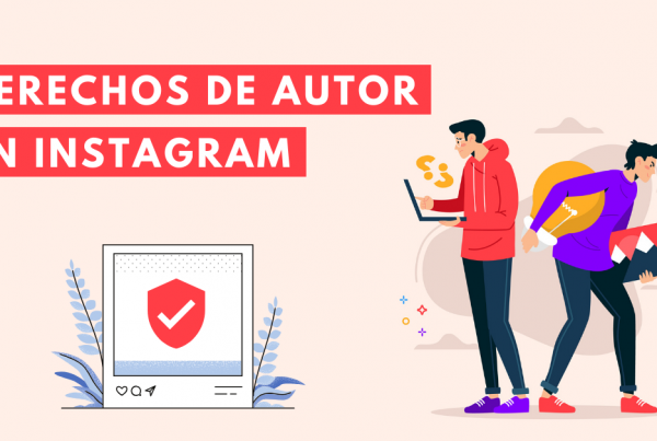 Derechos-de-Autor-En-Instagram-Tus-Fotos-Son-De-Dominio-Público-BrandMe-Influencer-Marketing