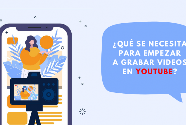 Qué-Se-Necesita-Para-Empezar-A-Grabar-Videos-En-YouTube-Lista-De-Gadgets-BrandMe-Influencer-Marketing