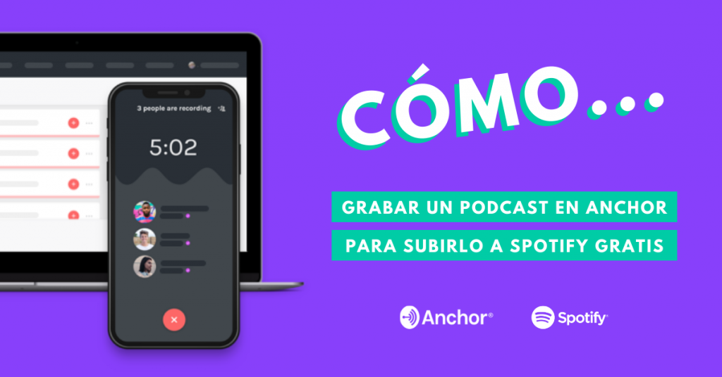Cómo-Grabar-Un-Podcast-En-Anchor-Para-Subirlo-A-Spotify-BrandMe-Influencer-Marketing