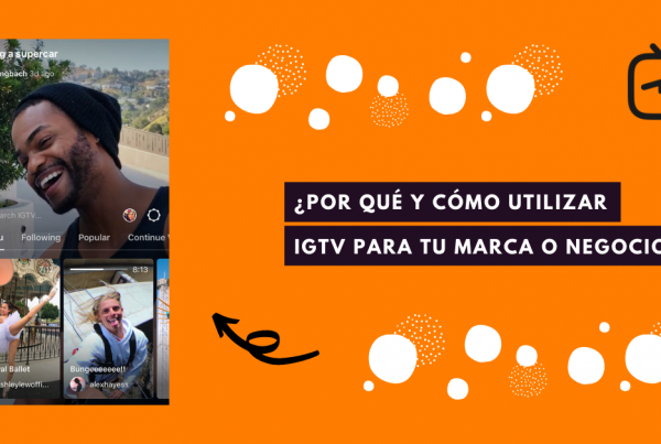 POR-QUÉ-Y-CÓMO-UTILIZAR-IGTV-PARA-TU-MARCA-O-NEGOCIO-BRANDME-INFLUENCER-MARKETING
