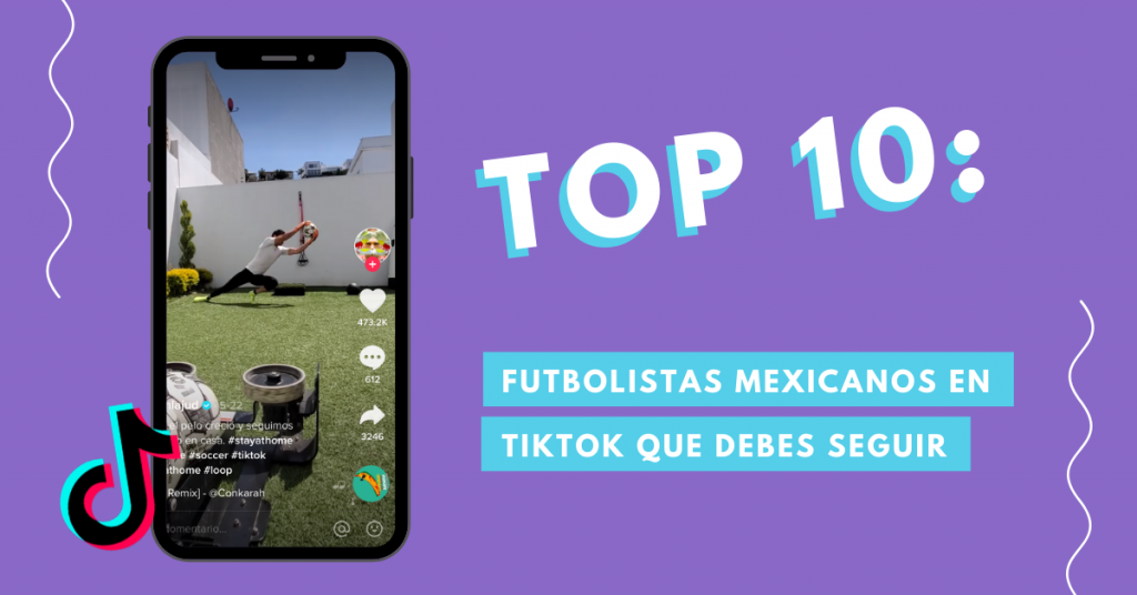 Top-10-Futbolistas-Mexicanos-En-TikTok-Que-Debes-Seguir-BrandMe-Influencer-Marketing