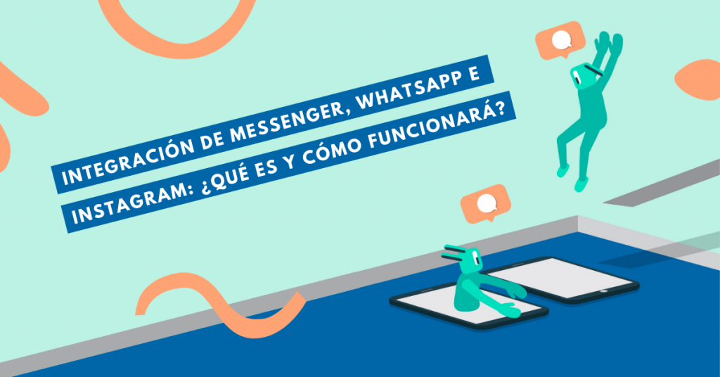 Integración-de-Messenger-WhatsApp-e-Instagram-Qué-Es-Y-Cómo-Funcionará-BrandMe-Influencer-Marketing