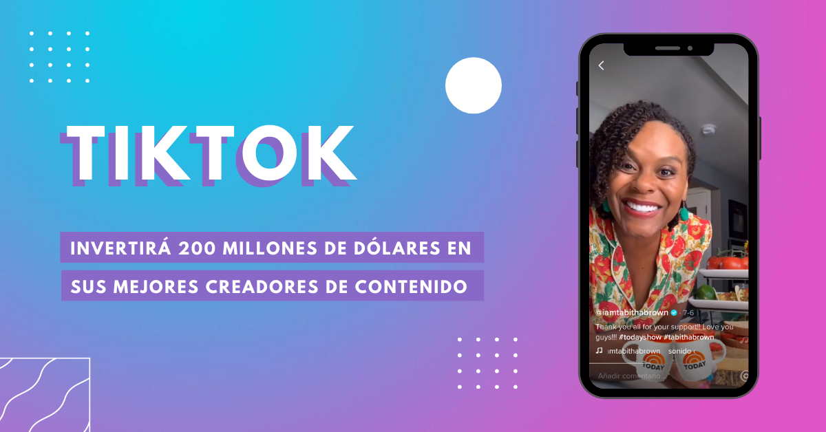 TikTok-Invertirá-200-Millones-De-Dólares-En-Sus-Mejores-Creadores-de-Contenido-BrandMe-Influencer-Marketing