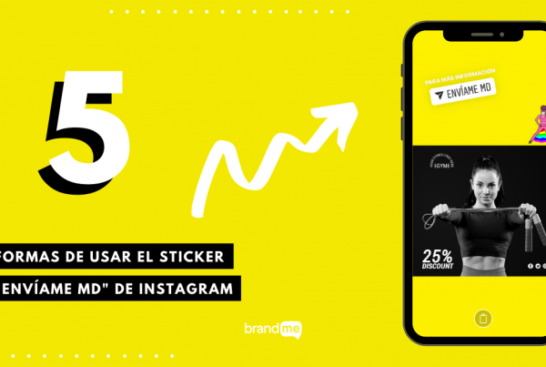 5-formas-de-usar-el-sticker-“envíame-MD”-de-Instagram-BrandMe-InfluencerMarketing