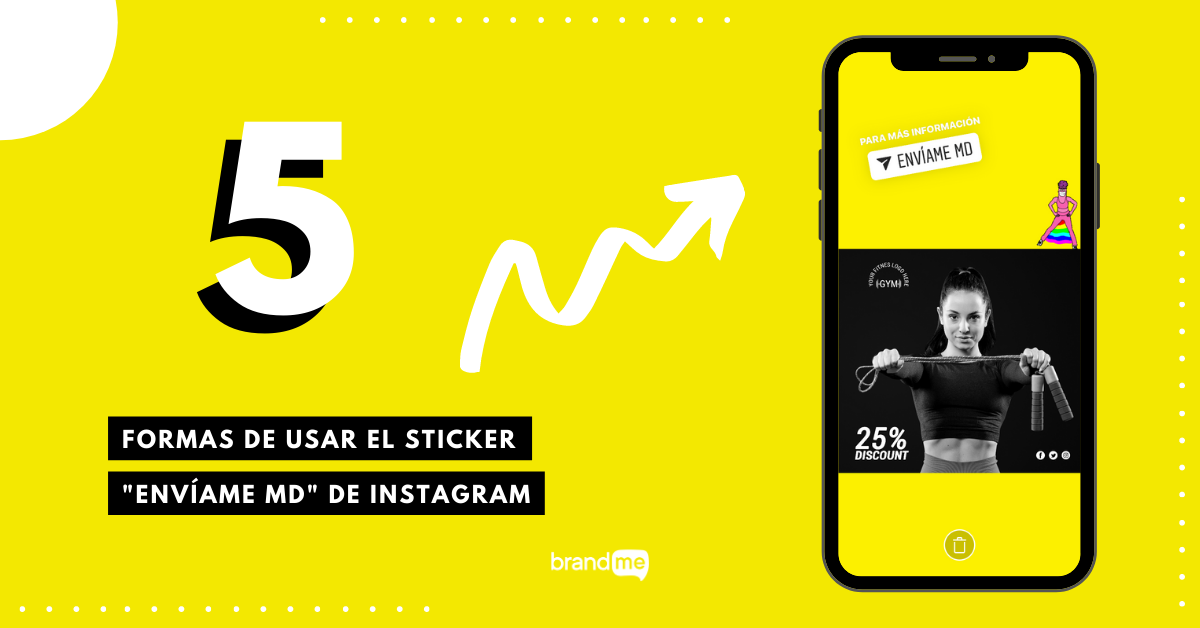 5-formas-de-usar-el-sticker-“envíame-MD”-de-Instagram-BrandMe-InfluencerMarketing