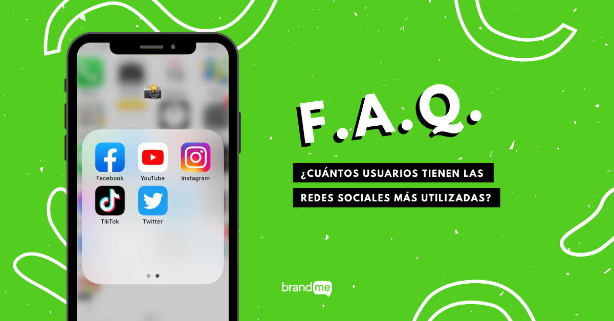 cuantos-usuarios-tienen-las-redes-sociales-mas-utilizadas-brandme-influencer-marketing