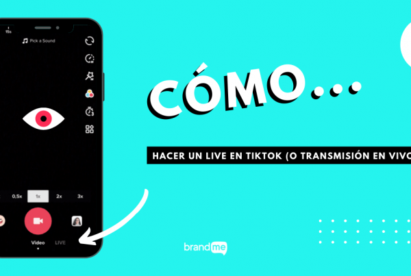 como-hacer-un-live-en-tiktok-o-transmision-en-vivo-brandme-influencer-marketing-1