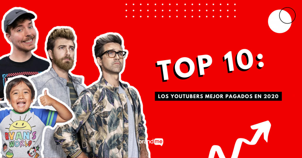 top-10-los-youtubers-mejor-pagados-en-2020-brandme-influencer-marketing