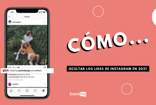 como-ocultar-los-likes-de-instagram-en-2021-brandme-influencer-marketing