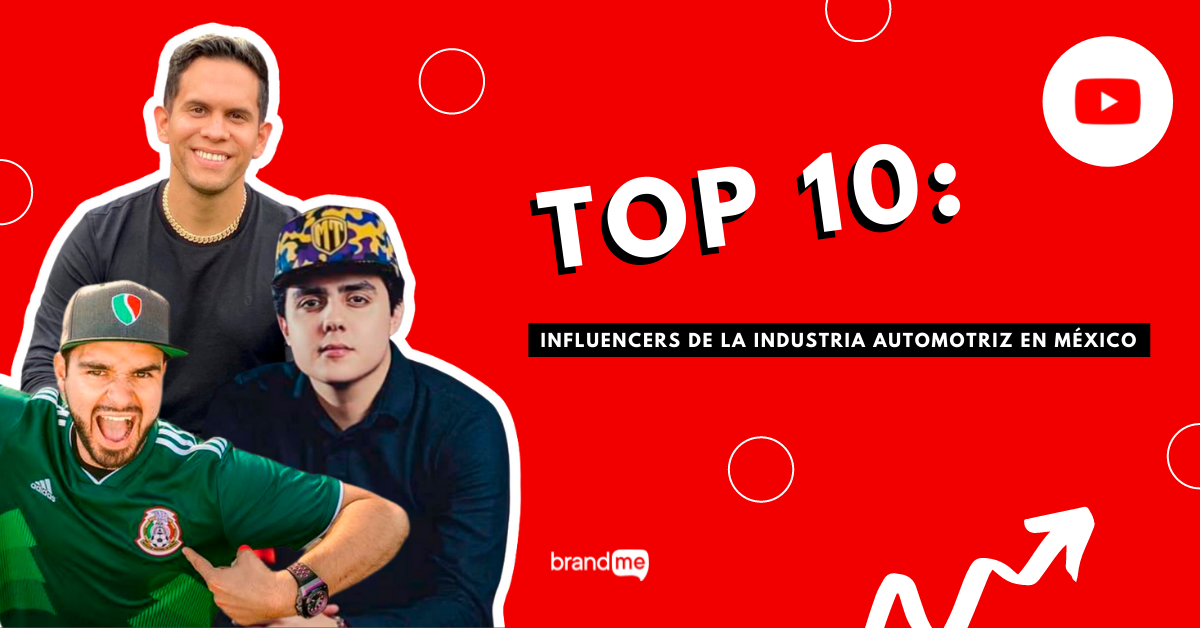 top-10-influencers-de-la-industria-automotriz-en-mexico-brandme-influencer-marketing