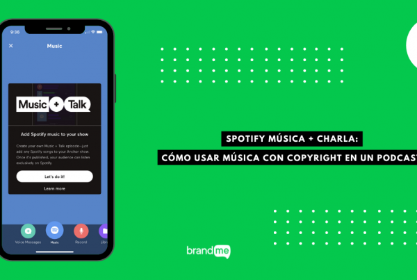 spotify-musica-charla-como-usar-musica-con-copyright-en-un-podcast-brandme-influencer-marketing-blog