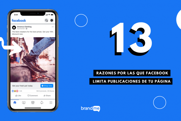 13-razones-por-las-que-facebook-limita-publicaciones-de-tu-pagina-brandme-influencer-marketing-blog