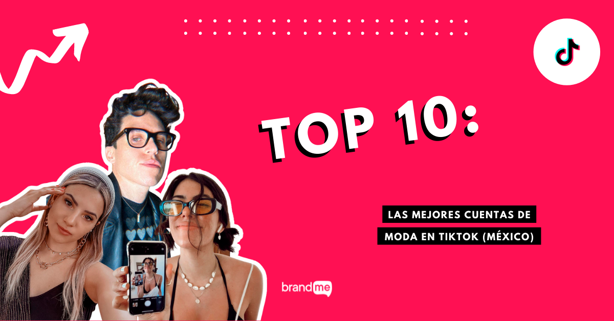 top-10-las-mejores-cuentas-de-moda-en-tiktok-mexico-brandme-influencer-marketing-blog