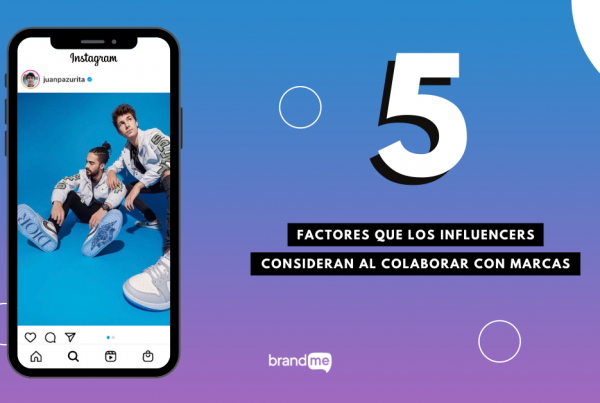 5-factores-que-los-influencers-consideran-al-colaborar-con-marcas-brandme-influencer-marketing