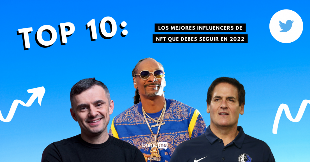 top-10-los-mejores-influencers-de-nft-que-debes-seguir-en-2022-brandme-influencer-marketing