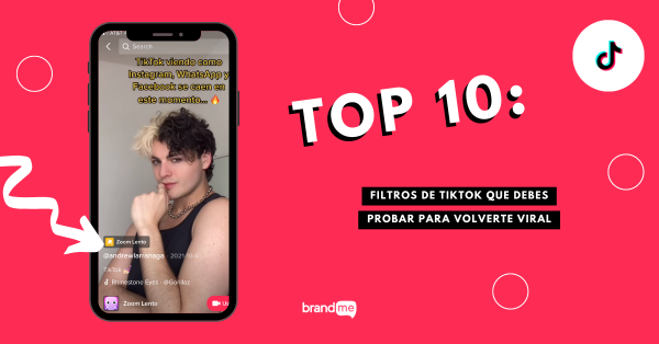 Top 10 Filtros De Tiktok Que Debes Probar Para Volverte Viral Brandme 5838