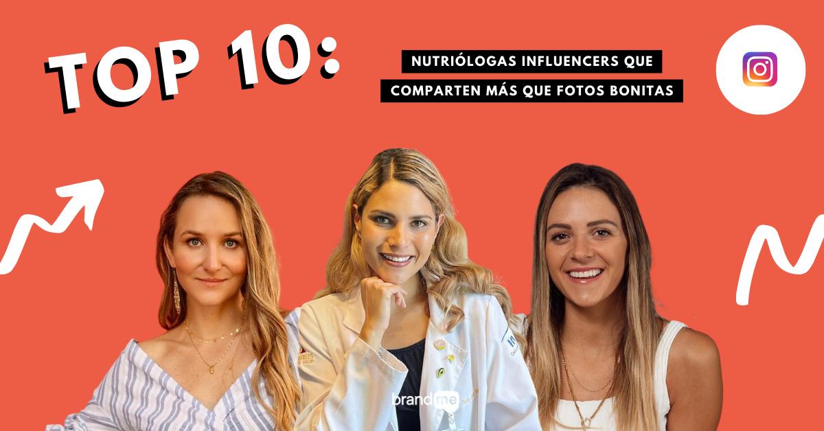 top-10-nutriologas-influencers-que-comparten-mas-que-fotos-bonitas-brandme-influencer-marketing