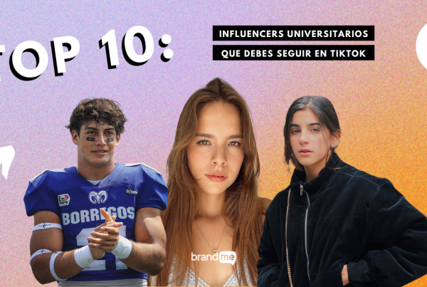 top-10-influencers-universitarios-que-debes-seguir-en-tiktok-brandme-influencer-marketing