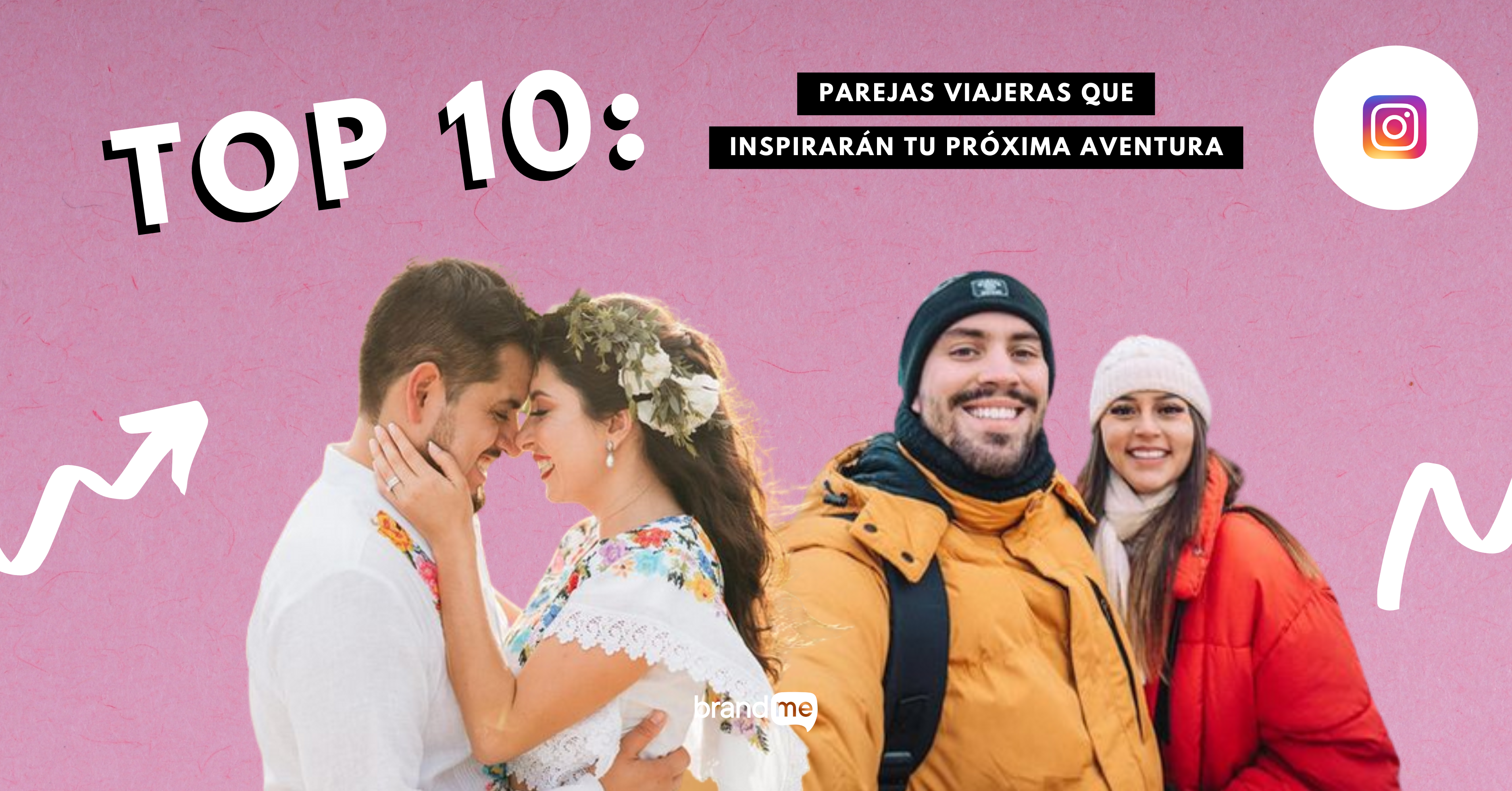 top-10-parejas-viajeras-que-inspiraran-tu-proxima-aventura-brandme-influencer-marketing