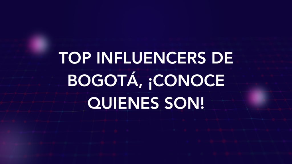Titular de Top Influencers de Bogotá, ¡Conoce quienes son! con fondo morado y texto