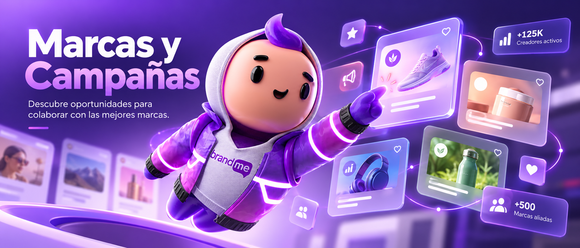 Campañas en BrandMe Marcas en BrandMe Creadores UGC